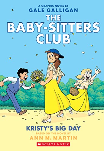 Imagen de archivo de Kristys Big Day: A Graphic Novel (The Baby-Sitters Club #6) (The Baby-Sitters Club Graphix) a la venta por Goodwill of Colorado