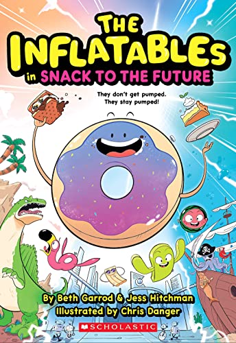 Beispielbild fr Inflatables in Snack to the Future (The Inflatables #5) zum Verkauf von Blackwell's