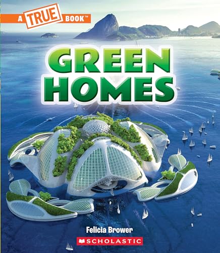 Stock image for Green Homes (A True Book: A Green Future) for sale by Blackwell's