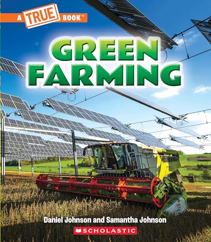 Stock image for Green Farming (A True Book: A Green Future) (A True Book (Relaunch)) for sale by California Books