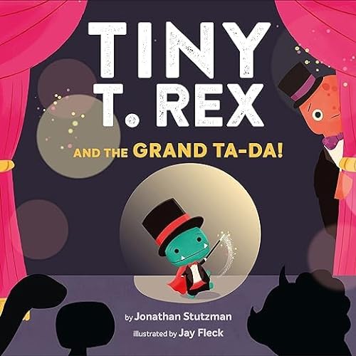 Beispielbild fr Tiny T. Rex and the Grand Ta-Da! zum Verkauf von Half Price Books Inc.