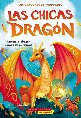 Stock image for Las chicas dragn #1: Azmina, el dragn dorado de purpurina (Dragon Girls #1: Azmina the Gold Glitter Dragon) (Spanish Edition) for sale by GF Books, Inc.