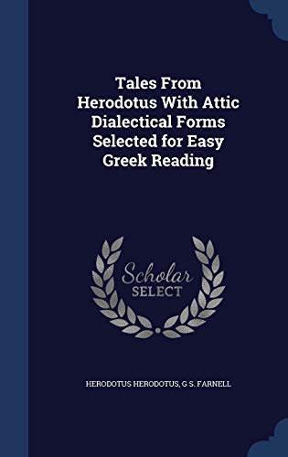 9781340001995: Tales From Herodotus With Attic Dialectical Forms Selected for Easy Greek Reading