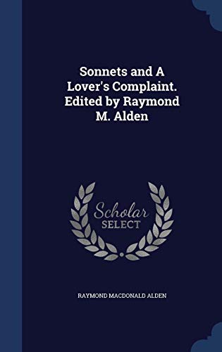 9781340004361: Sonnets and A Lover's Complaint. Edited by Raymond M. Alden