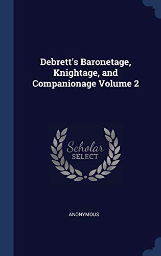 9781340006648: Debrett's Baronetage, Knightage, and Companionage Volume 2; Edition 5