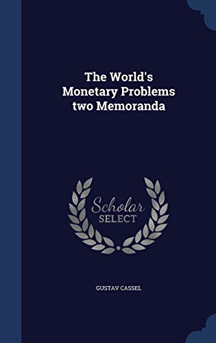 9781340011567: The World's Monetary Problems two Memoranda