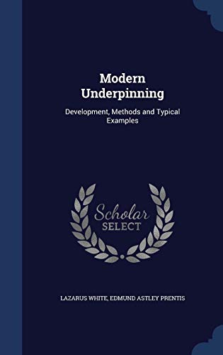 9781340019600: Modern Underpinning: Development, Methods and Typical Examples