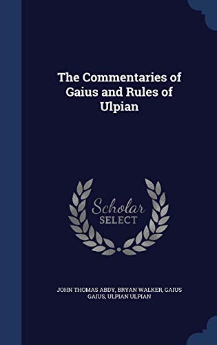 9781340026585: The Commentaries of Gaius and Rules of Ulpian