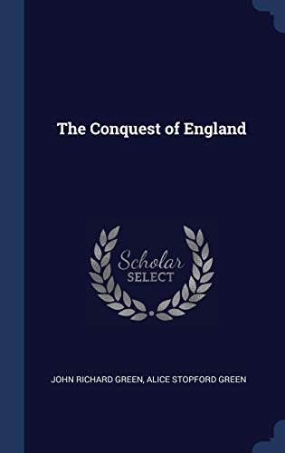 9781340028480: The Conquest of England