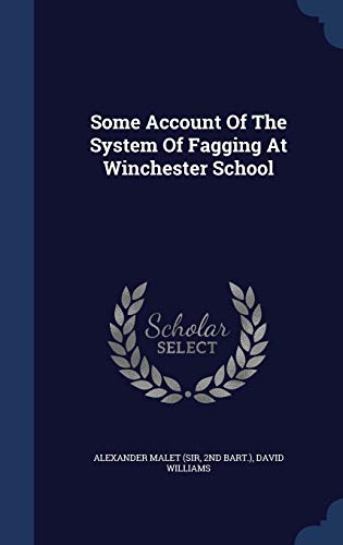 9781340036003: Some Account Of The System Of Fagging At Winchester School