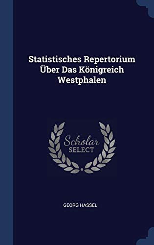 Stock image for Statistisches Repertorium ber Das Knigreich Westphalen for sale by PBShop.store US