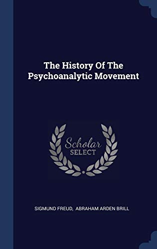 Stock image for The History Of The Psychoanalytic Movement for sale by ThriftBooks-Dallas