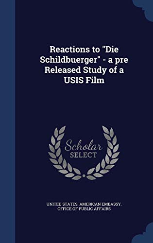 9781340077891: Reactions to "Die Schildbuerger" - a pre Released Study of a USIS Film