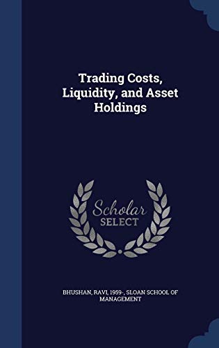 9781340084509: Trading Costs, Liquidity, and Asset Holdings