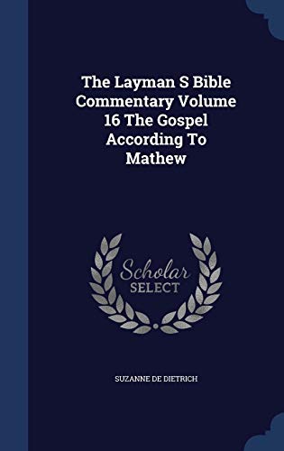 9781340088569: The Layman S Bible Commentary Volume 16 The Gospel According To Mathew