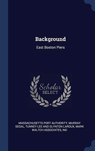 9781340091804: Background: East Boston Piers