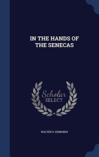 9781340093730: IN THE HANDS OF THE SENECAS