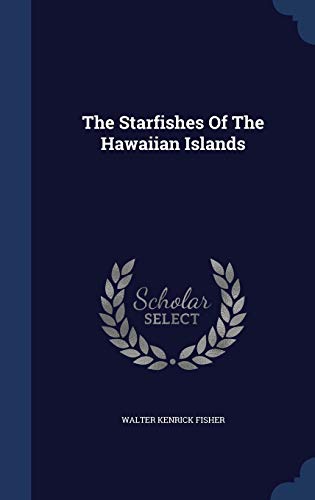9781340094959: The Starfishes Of The Hawaiian Islands