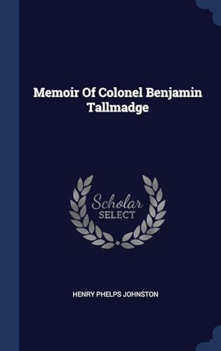 9781340105655: Memoir Of Colonel Benjamin Tallmadge