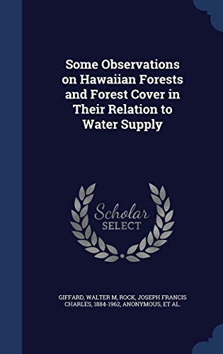 9781340118396: Some Observations on Hawaiian Forests and Forest Cover in Their Relation to Water Supply