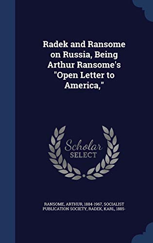 9781340118891: Radek and Ransome on Russia, Being Arthur Ransome's "Open Letter to America,"