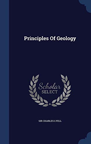 Principles of Geology (Hardback) - Sir Charles Lyell