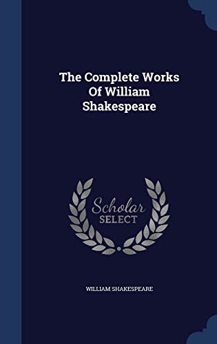 9781340125486: The Complete Works Of William Shakespeare