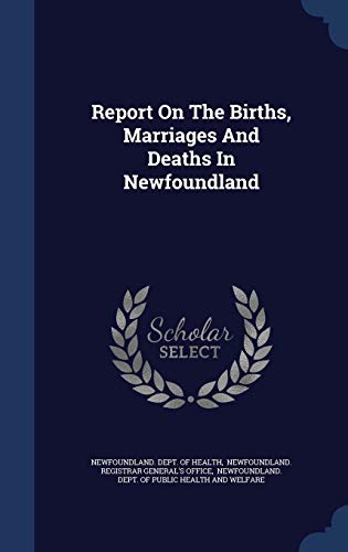 9781340142452: Report On The Births, Marriages And Deaths In Newfoundland