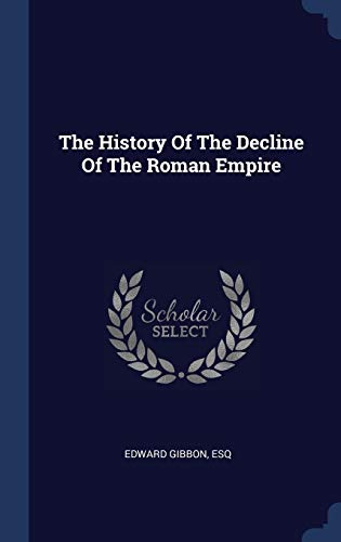 9781340145606: The History Of The Decline Of The Roman Empire
