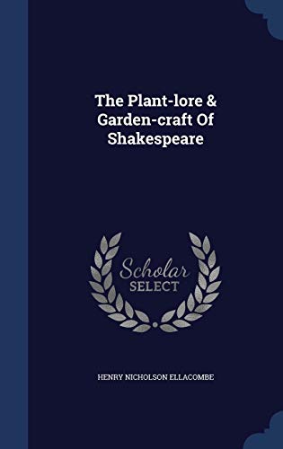 9781340150624: The Plant-lore & Garden-craft Of Shakespeare