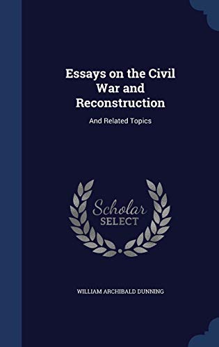 9781340152505: Essays on the Civil War and Reconstruction: And Related Topics