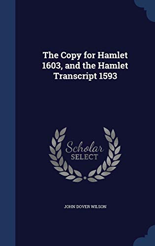 9781340162412: The Copy for Hamlet 1603, and the Hamlet Transcript 1593