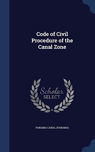 Code of Civil Procedure of the Canal Zone - Panama Canal (Panama)