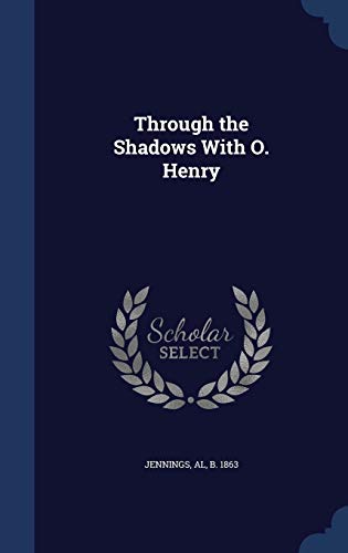 9781340183974: Through the Shadows With O. Henry