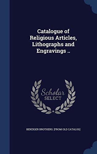 9781340184711: Catalogue of Religious Articles, Lithographs and Engravings ..
