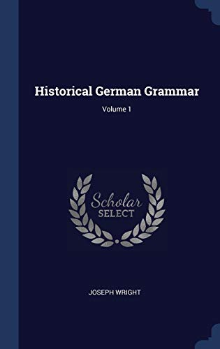 Immagine dell'editore per Historical German Grammar; Volume 1 venduto da THE SAINT BOOKSTORE