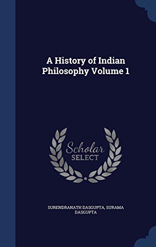 9781340206963: A History of Indian Philosophy Volume 1