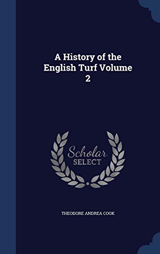 9781340210557: A History of the English Turf Volume 2
