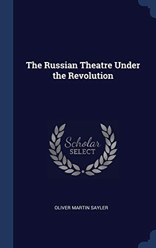 9781340215705: The Russian Theatre Under the Revolution