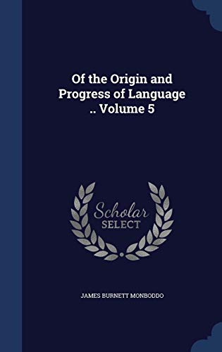 9781340220273: Of the Origin and Progress of Language .. Volume 5