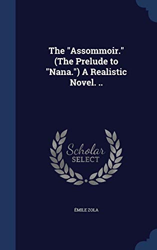 9781340222772: The "Assommoir." (The Prelude to "Nana.") A Realistic Novel. ..