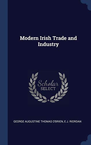 9781340225209: Modern Irish Trade and Industry