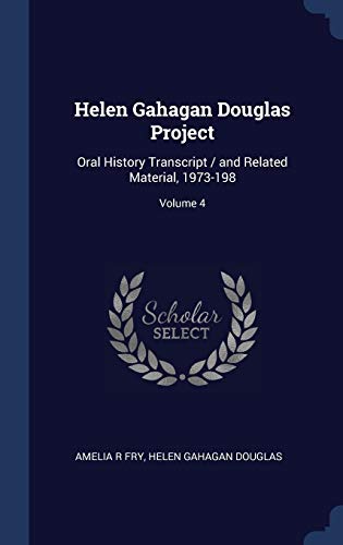 Stock image for Helen Gahagan Douglas Project: Oral History Transcript / and Related Material, 1973-198; Volume 4 for sale by Lucky's Textbooks