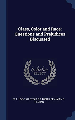 Stock image for Class, Color and Race; Questions and Prejudices Discussed for sale by Lucky's Textbooks