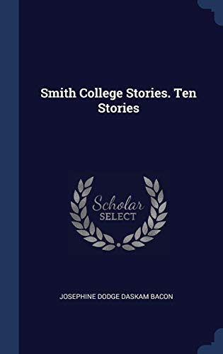 9781340233822: Smith College Stories. Ten Stories
