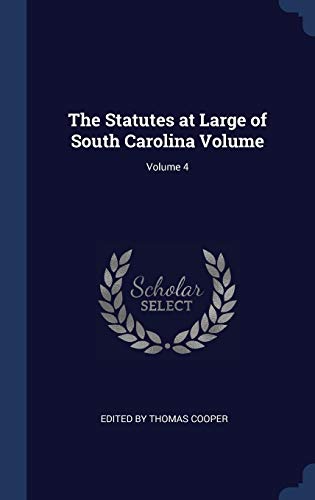 9781340245474: The Statutes at Large of South Carolina Volume; Volume 4