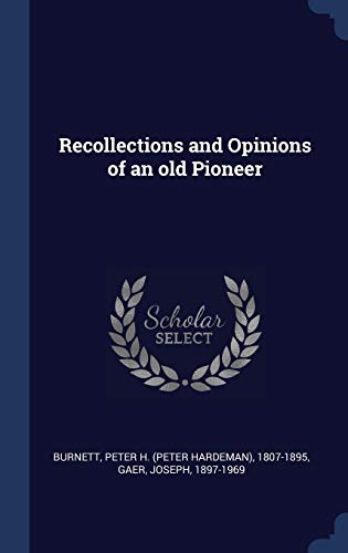 Stock image for Recollections and Opinions of an old Pioneer for sale by Lucky's Textbooks