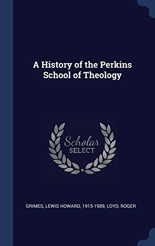 Stock image for A History of the Perkins School of Theology for sale by ALLBOOKS1