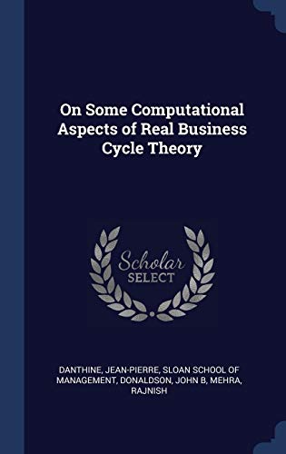 9781340268329: On Some Computational Aspects of Real Business Cycle Theory