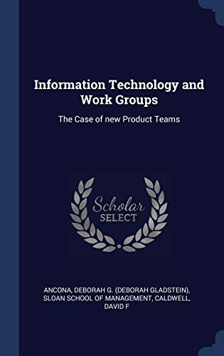 9781340268831: Information Technology and Work Groups: The Case of new Product Teams